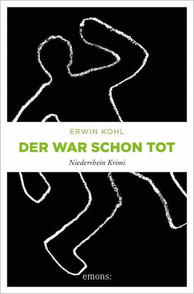 Der war schon tot Niederrhein Krimi | Erwin Kohl