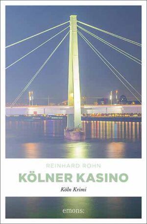 Kölner Kasino Köln Krimi | Reinhard Rohn