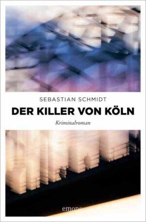 Der Killer von Köln | Sebastian Schmidt