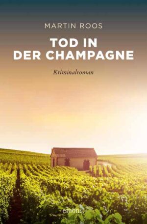 Tod in der Champagne | Martin Roos