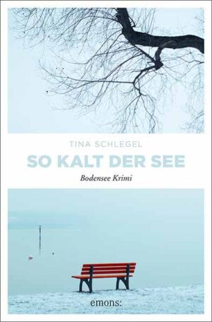 So kalt der See Bodensee Krimi | Tina Schlegel