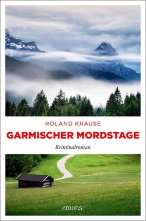 Garmischer Mordstage | Roland Krause