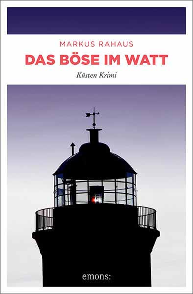 Das Böse im Watt Küsten Krimi | Markus Rahaus