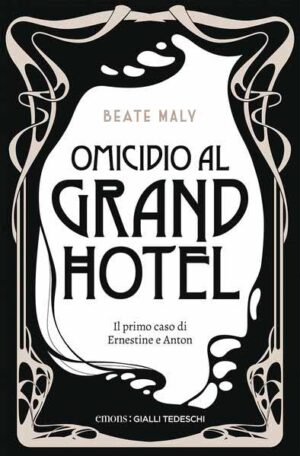 Omicidio al Grand Hotel Il primo caso di Ernestine Kirsch | Phil Brutschi