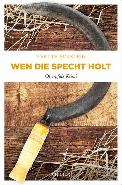 Wen die Specht holt Oberpfalz Krimi | Yvette Eckstein