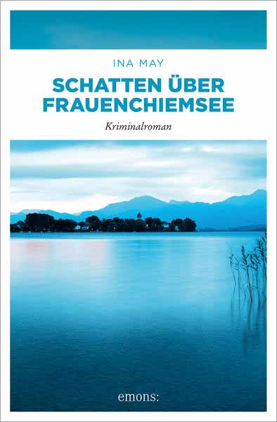 Schatten über Frauenchiemsee | Ina May