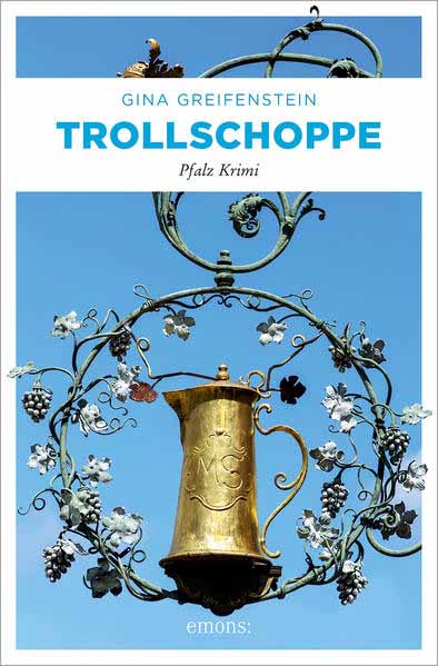 Trollschoppe Pfalz Krimi | Gina Greifenstein