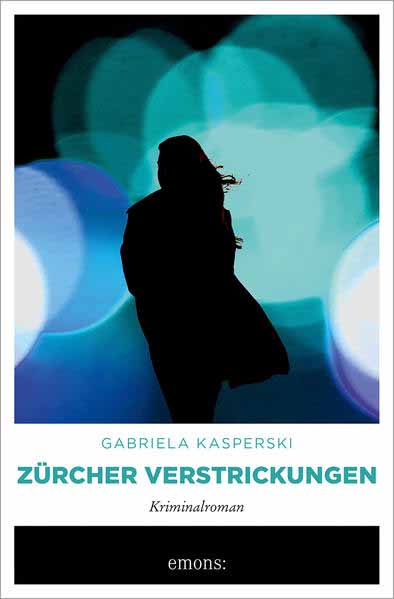 Zürcher Verstrickungen | Gabriela Kasperski