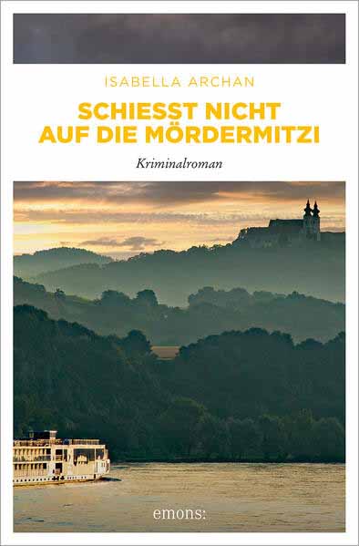 Schießt nicht auf die MörderMitzi | Isabella Archan