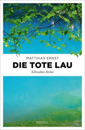 Die tote Lau Schwaben Krimi | Matthias Ernst