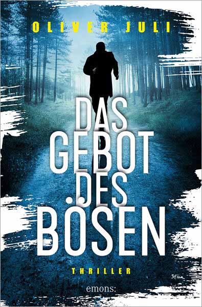 Das Gebot des Bösen | Oliver Juli