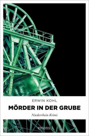 Mörder in der Grube Niederrhein Krimi | Erwin Kohl