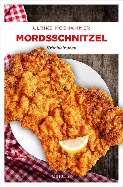 Mordsschnitzel | Ulrike Moshammer