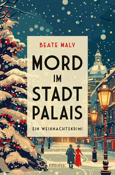 Mord im Stadtpalais Ein Weihnachtskrimi | Beate Maly