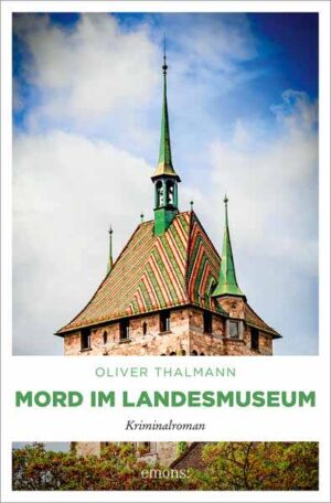 Mord im Landesmuseum | Oliver Thalmann