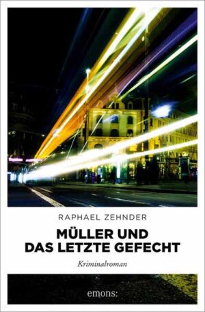 Müller und das letzte Gefecht | Raphael Zehnder