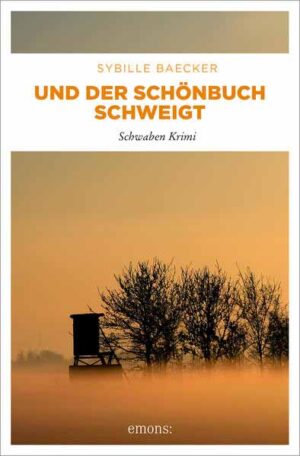 Und der Schönbuch schweigt Schwaben Krimi | Sybille Baecker