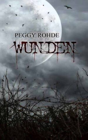 Wunden | Peggy Rohde