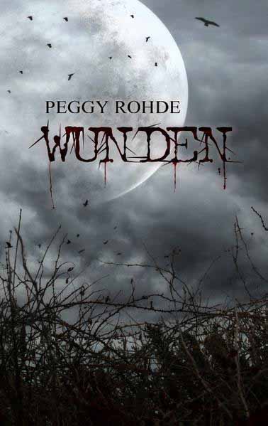 Wunden | Peggy Rohde