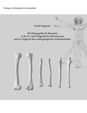Die Körpergröße der Menschen in der Ur- und Frühgeschichte Mitteleuropas und ein Vergleich ihrer anthropologischen Schätzmethoden | Bundesamt für magische Wesen