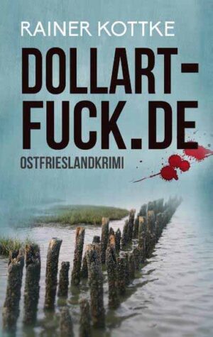 dollart-fuck.de Ostfrieslandkrimi | Rainer Kottke