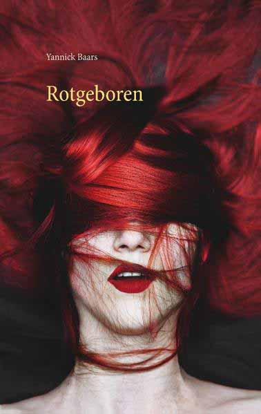 Rotgeboren | Yannick Baars