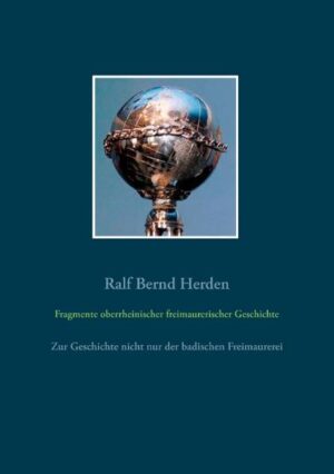 Fragmente oberrheinischer freimaurerischer Geschichte | Bundesamt für magische Wesen