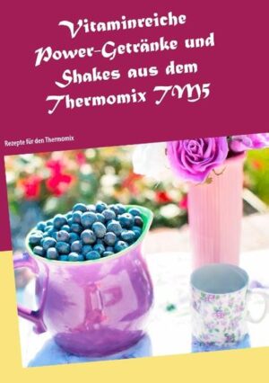 Power Shakes und Getränke aus dem Thermomix TM5. Vitamin Kraftpakete, die Lust auf mehr machen. So geht man frisch und entschlackt in den Sommer.