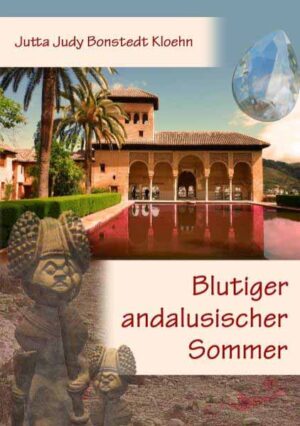 Blutiger andalusischer Sommer | Jutta Judy Bonstedt Kloehn