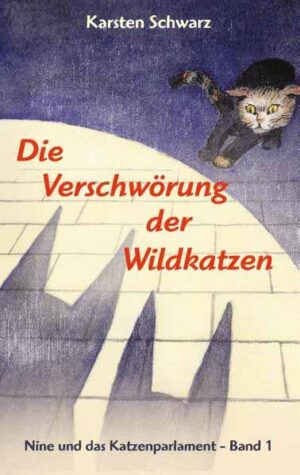 Die Verschwörung der Wildkatzen | Karsten Schwarz