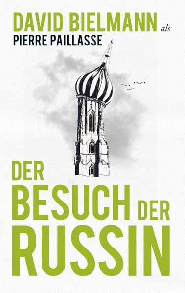 Der Besuch der Russin | David Bielmann und Pierre Paillasse