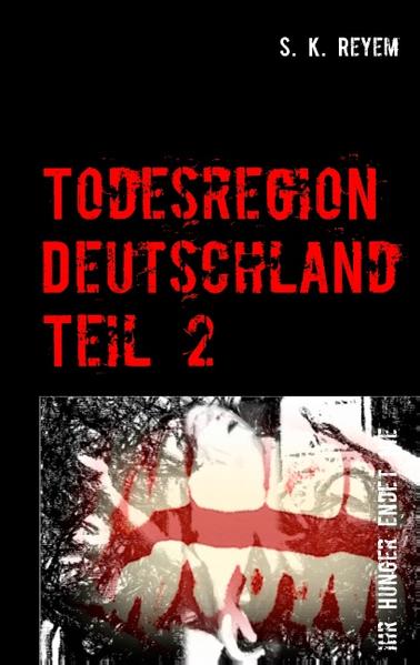 Todesregion Deutschland 2: Ihr Hunger endet nie | Bundesamt für magische Wesen