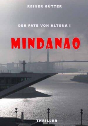 Mindanao Der Pate von Altona I | Reiner Gütter