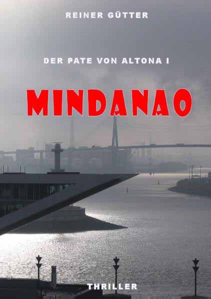 Mindanao Der Pate von Altona I | Reiner Gütter