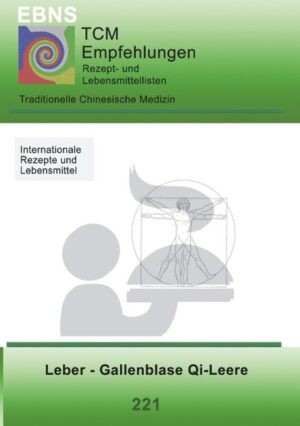 EBNS - Ernährungsberatung nach Syndromen - Rezepte- und Lebensmittellisten für die Ernährungstherapie der Traditionellen Chinesischen Medizin (TCM) bei Leber - Gallenblase Qi-Leere. Gallenblase stärken und wärmen. Die Rezepte sollen das betroffene Syndrom unterstützen und durch guten Geschmack motivieren. Die Lebensmittel werden in Kategorien empfehlenswert, ja, weniger und nein angezeigt und helfen bei der Orientierung, wenn eigene Rezepte gekocht werden sollen.