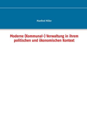 Moderne (Kommunal-) Verwaltung in ihrem politischen und ökonomischen Kontext | Bundesamt für magische Wesen