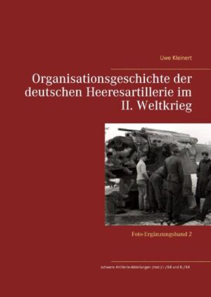 Organisationsgeschichte der deutschen Heeresartillerie im II. Weltkrieg | Bundesamt für magische Wesen