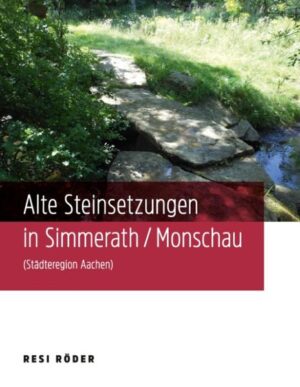 Alte Steinsetzungen in Simmerath/Monschau (Städteregion Aachen) | Bundesamt für magische Wesen