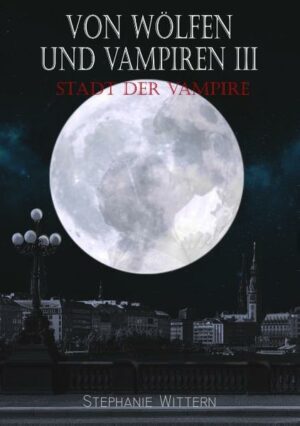 Von Wölfen und Vampiren III Stadt der Vampire | Bundesamt für magische Wesen