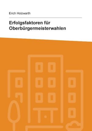 Erfolgsfaktoren für Oberbürgermeisterwahlen | Bundesamt für magische Wesen