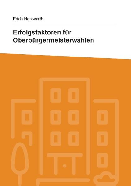 Erfolgsfaktoren für Oberbürgermeisterwahlen | Bundesamt für magische Wesen