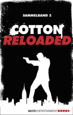 Cotton Reloaded - Sammelband 03 3 Folgen in einem Band | Mara Laue