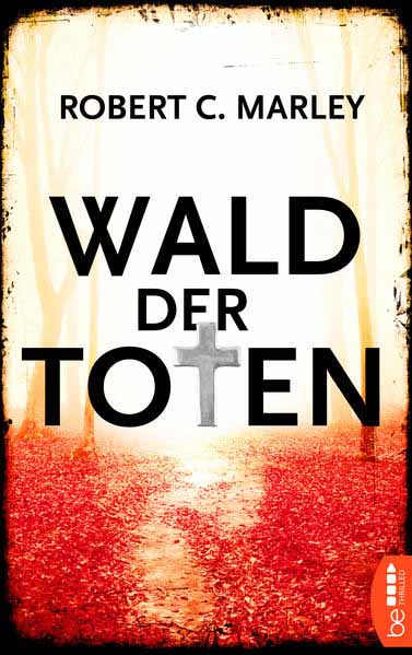 Wald der Toten | Robert C. Marley