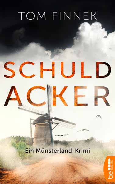 Schuldacker Ein Münsterland-Krimi. Der dritte Fall für Tenbrink und Bertram | Tom Finnek