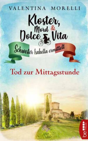Kloster, Mord und Dolce Vita - Tod zur Mittagsstunde | Valentina Morelli