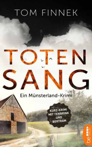Totensang Ein Münsterland-Krimi. Kurz-Krimi mit Tenbrink und Bertram | Tom Finnek