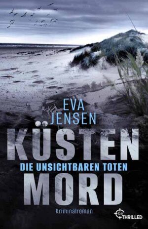 Küstenmord: Die unsichtbaren Toten | Eva Jensen
