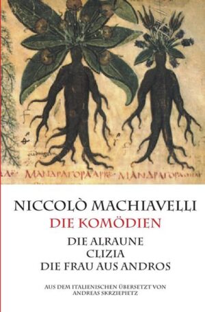 Machiavelli schrieb zwei Komödien und übersetzte eine dritte (Die Frau aus Andros) aus dem Lateinischen. In der „Alraune“ geht es um einen gehörnten Ehemann, „Clizia“ handelt von einem alten Narren, der sich in seine Stieftochter verliebt, und „Die Frau aus Andros“ von einem Sohn, der eine andere Frau heiraten will als die vom Vater bestimmte. Machiavelli schrieb die Komödien nach seiner politischen Entmachtung im Jahre 1512.