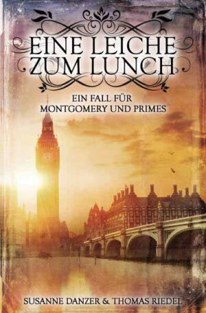 Ein Fall für Montgomery & Primes / Eine Leiche zum Lunch | Thomas Riedel und Susanne Danzer