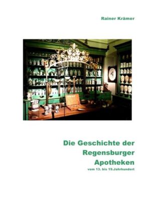 Die Geschichte der Regensburger Apotheken vom 13. bis 19. Jahrhundert | Bundesamt für magische Wesen